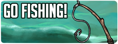 Go Fishing!